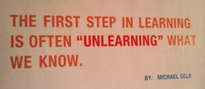 Unlearn what you know!