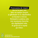 Provocarea de vineri: Gândeşte-te la săptămâna ce-a trecut aaa