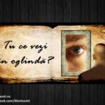Tu ce vezi în oglindă?