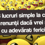 13 lucruri simple la care să renunți dacă vrei să fii cu adevărat fericit
