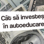 Cât să investeşti în autoeducare?