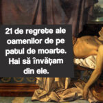 21 de regrete ale oamenilor de pe patul de moarte. Hai să învățam din ele.