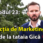 Lecția de marketing de la tataia Gică